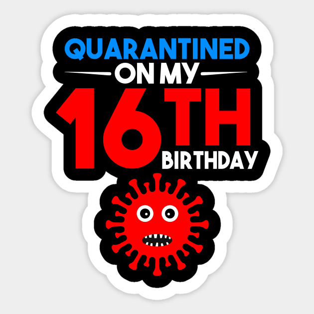 Quarantine On My 16th Birthday Sticker by llama_chill_art